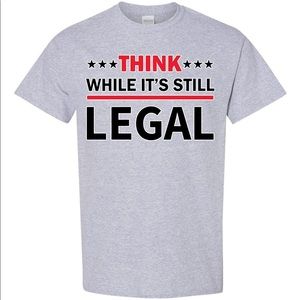 Think While It's Still Legal T-shirt Let's Go Brandon #FJB Republican